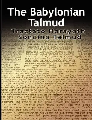 El Talmud de Babilonia: Tractate Horayoth - Sentencias, Soncino - The Babylonian Talmud: Tractate Horayoth - Rulings, Soncino