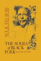 Las almas de los negros: Ensayos y bocetos - The Souls of Black Folk: Essays and Sketches