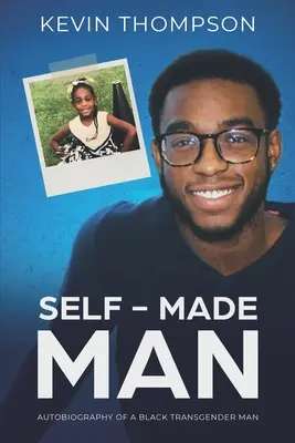 Self-Made Man: Autobiografía de un transexual negro - Self-Made Man: Autobiography of a Black Transgender Man