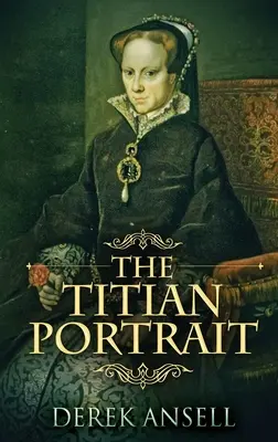 El retrato de Tiziano: Edición en tapa dura y letra grande - The Titian Portrait: Large Print Hardcover Edition