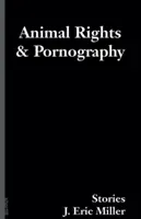 Derechos de los animales y pornografía: Historias - Animal Rights and Pornography: Stories