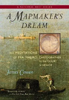 El sueño de un cartógrafo: Las meditaciones de Fra Mauro, cartógrafo de la corte de Venecia - A Mapmaker's Dream: The Meditations of Fra Mauro, Cartographer to the Court of Venice