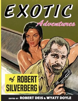 Aventuras exóticas de Robert Silverberg - Exotic Adventures of Robert Silverberg