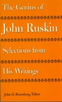 El genio de John Ruskin: Selecciones de sus escritos - The Genius of John Ruskin: Selections from His Writings