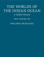 Los mundos del océano Índico: 2 libros de tapa dura: Una historia global - The Worlds of the Indian Ocean 2 Hardback Book Set: A Global History
