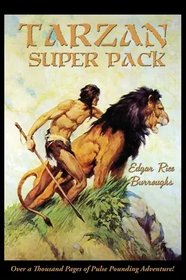 Tarzán Super Pack: Tarzán de los Monos, El Regreso de Tarzán, Las Bestias de Tarzán, El Hijo de Tarzán, Tarzán y las Joyas de Opar, Jung - Tarzan Super Pack: Tarzan of the Apes, The Return Of Tarzan, The Beasts of Tarzan, The Son of Tarzan, Tarzan and the Jewels of Opar, Jung