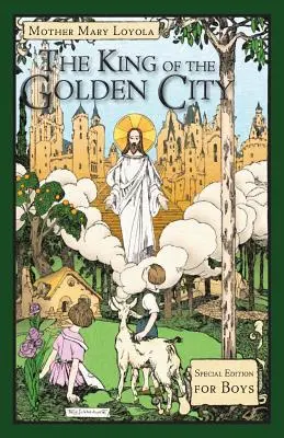 El Rey de la Ciudad Dorada: Edición especial para niños - The King of the Golden City: Special Edition for Boys