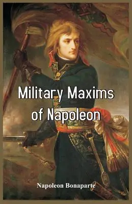 Máximas militares de Napoleón - Military Maxims of Napoleon