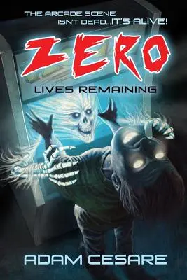 Cero vidas restantes: Una historia embrujada de Arcade - Zero Lives Remaining: A Haunted Arcade Story