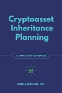 Planificación de la herencia de criptoactivos: guía sencilla para propietarios - Cryptoasset Inheritance Planning: a simple guide for owners