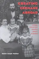Crear alemanes en el extranjero: Políticas culturales e identidad nacional en Namibia - Creating Germans Abroad: Cultural Policies and National Identity in Namibia