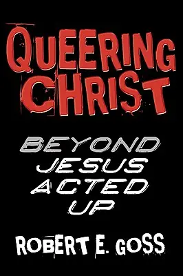 Cristo queer - Queering Christ