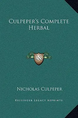 La Herbolaria Completa de Culpeper - Culpeper's Complete Herbal