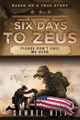 Seis días para Zeus: Por favor, no me llames héroe - Six Days to Zeus: Please Don't Call me Hero