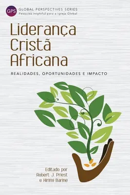 Liderana Crist Africana: Realidades, Oportunidades e Impacto