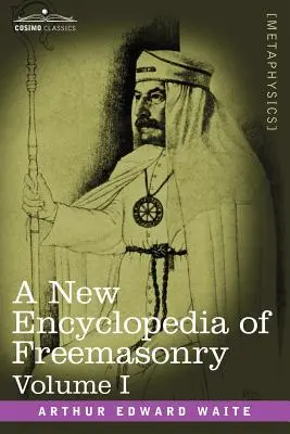 Nueva Enciclopedia de la Francmasonería, Volumen I - A New Encyclopedia of Freemasonry, Volume I