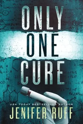 Sólo una cura: un thriller médico - Only One Cure: A Medical Thriller