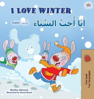 I Love Winter (Libro bilingüe inglés-árabe para niños) - I Love Winter (English Arabic Bilingual Book for Kids)