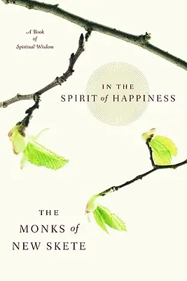 En el espíritu de la felicidad: Sabiduría espiritual para vivir - In the Spirit of Happiness: Spiritual Wisdom for Living