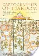 Cartographies of Tsardom: La tierra y sus significados en la Rusia del siglo XVII - Cartographies of Tsardom: The Land and Its Meanings in Seventeenth-Century Russia