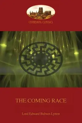 La raza que viene: Nueva edición revisada (Aziloth Books) - The Coming Race: New revised edition (Aziloth Books)