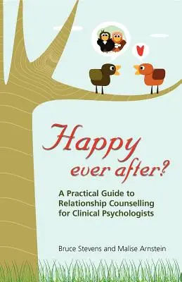 Felices para siempre: Guía práctica de asesoramiento relacional para psicólogos clínicos - Happy Ever After?: A Practical Guide to Relationship Counselling for Clinical Psychologists