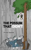 La zarigüeya que no fue - The Possum That Didn't