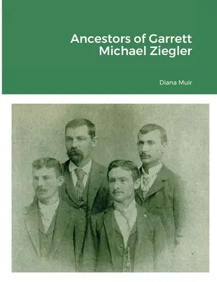 Antepasados de Garrett Michael Ziegler - Ancestors of Garrett Michael Ziegler