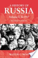 Historia de Rusia, volumen 1: hasta 1917 - A History of Russia Volume 1: To 1917