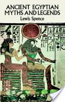 Mitos y leyendas del Antiguo Egipto - Ancient Egyptian Myths and Legends