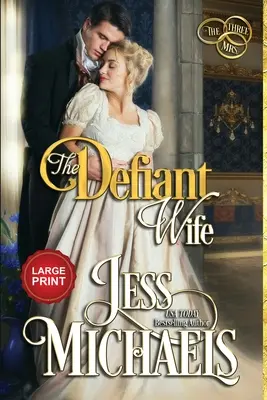 La esposa desafiante - The Defiant Wife: Large Print Edition