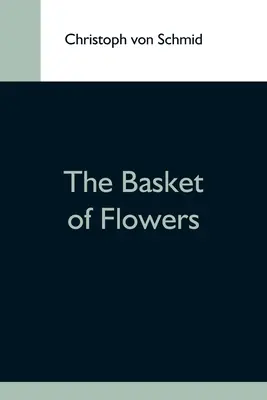 La cesta de las flores - The Basket Of Flowers