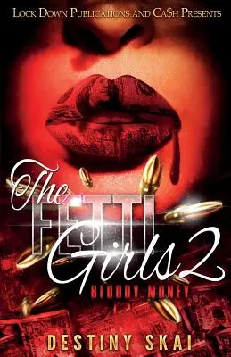 The Fetti Girls 2: Bloody Money