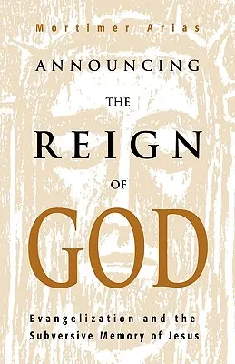 Anunciar el Reino de Dios - Announcing the Reign of God