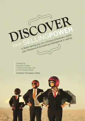 Descubra su poder de venta: Un Libro Que Te Lleva En Un Viaje Único Dentro De Tu Inteligencia Personal Y Emocional En La Venta - Discover Your Selling Power: A Book Taking You On A Unique Journey Within Your Personal and Emotional Intelligence In Selling