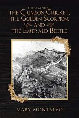 La leyenda del grillo carmesí, el escorpión dorado y el escarabajo esmeralda - The Legend of the Crimson Cricket, the Golden Scorpion, and the Emerald Beetle