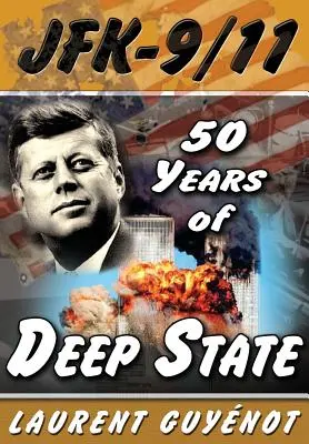 JFK - 9/11: 50 Años De Estado Profundo - JFK - 9/11: 50 Years of Deep State