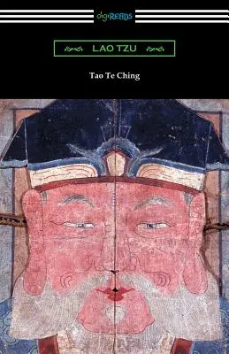 Tao Te Ching (Traducido y comentado por James Legge) - Tao Te Ching (Translated with commentary by James Legge)