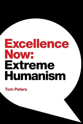 Excelencia ya: Humanismo extremo - Excellence Now: Extreme Humanism