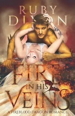Fuego en sus venas: Un romance postapocalíptico con dragones - Fire in His Veins: A Post-Apocalyptic Dragon Romance