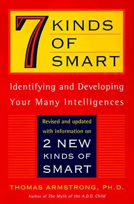 7 tipos de inteligencia: cómo identificar y desarrollar las inteligencias múltiples - 7 Kinds of Smart: Identifying and Developing Your Multiple Intelligences