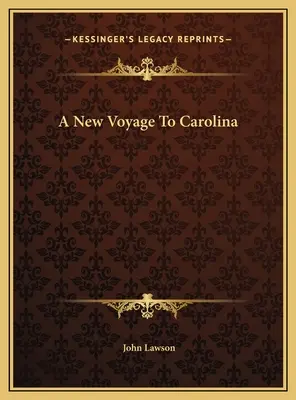 Un Nuevo Viaje A Carolina - A New Voyage To Carolina