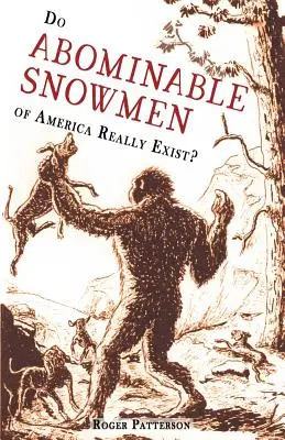 ¿Existen realmente los abominables muñecos de nieve de Estados Unidos? - Do Abominable Snowmen of America Really Exist?