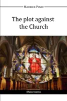 El complot contra la Iglesia - The plot against the Church