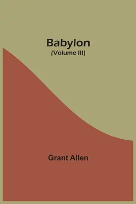 Babilonia (Volumen III) - Babylon (Volume III)