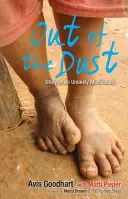 De entre el polvo: Historia de un insólito misionero - Out of the Dust: Story of an Unlikely Missionary