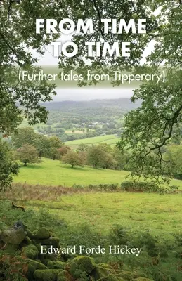 De vez en cuando: Otros cuentos de Tipperary - From Time to Time: Further Tales from Tipperary