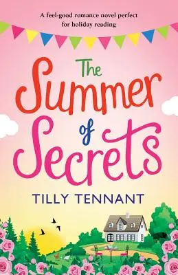 El verano de los secretos: Una novela romántica para sentirse bien perfecta para las vacaciones - The Summer of Secrets: A Feel Good Romance Novel Perfect for Holiday Reading