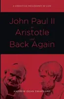 De Juan Pablo II a Aristóteles y viceversa - John Paul II to Aristotle and Back Again