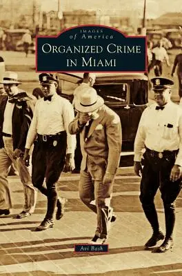 Crimen organizado en Miami - Organized Crime in Miami